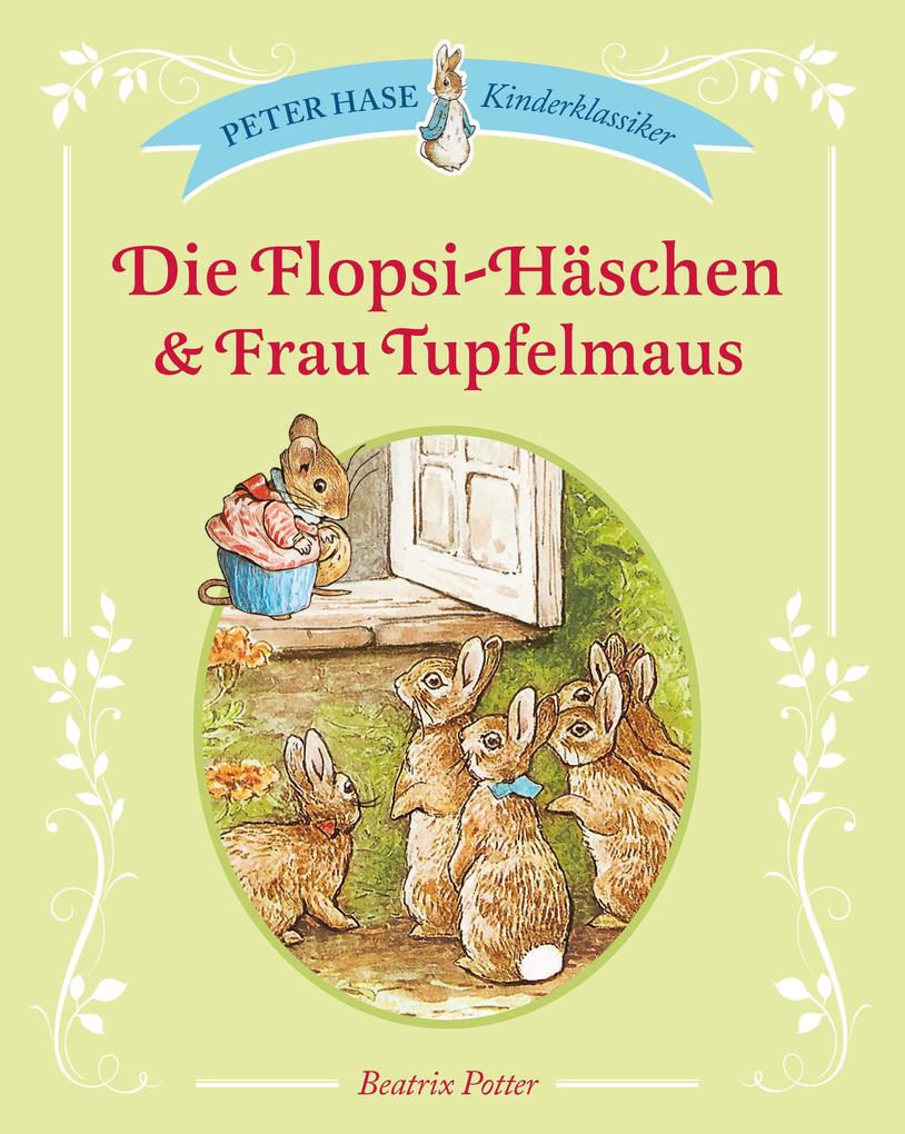 Produktbild: Die Flopsi-Häschen & Frau Tupfelmaus | Beatrix Potter