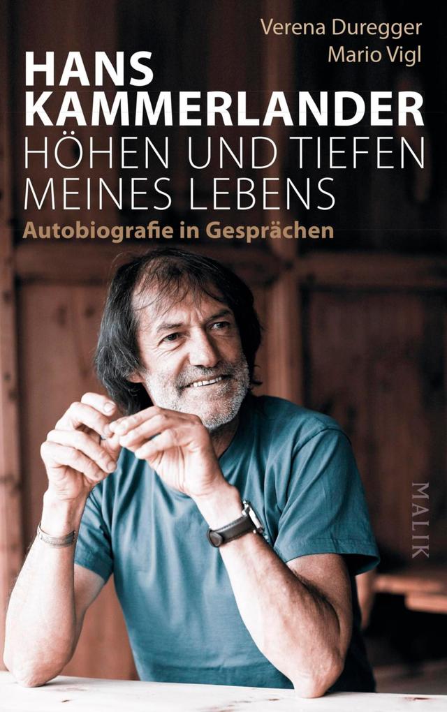 Produktbild: Hans Kammerlander - Höhen und Tiefen meines Lebens | Hans Kammerlander, Verena Duregger, Mario Vigl