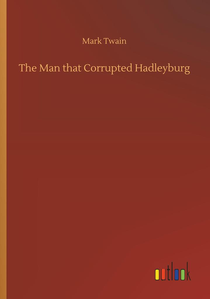 Produktbild: The Man that Corrupted Hadleyburg | Mark Twain