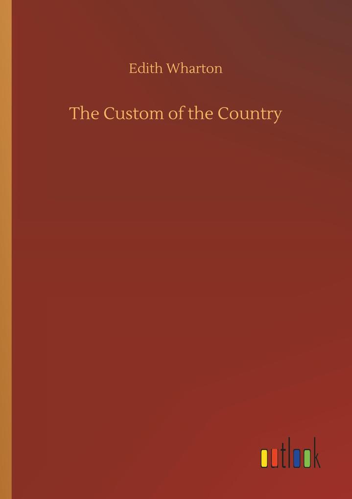 Produktbild: The Custom of the Country | Edith Wharton