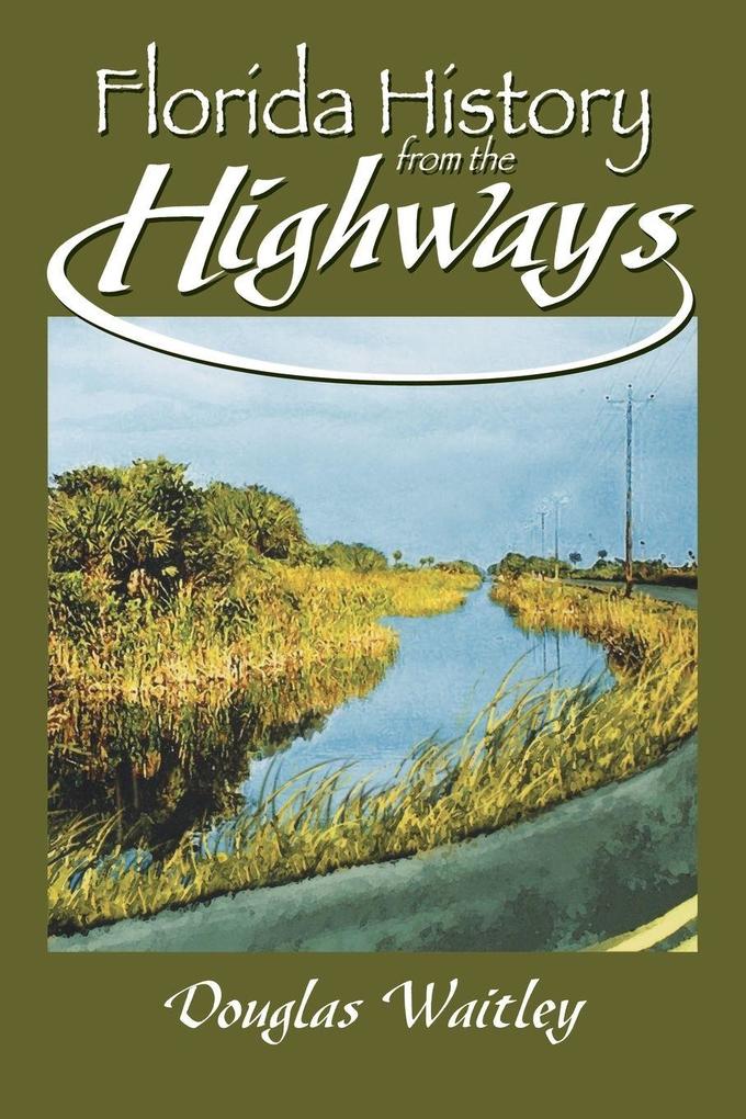 Produktbild: Florida History from the Highways | Douglas Waitley