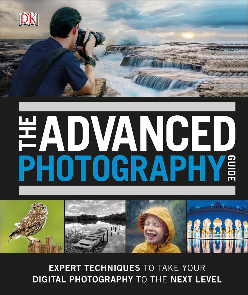 Produktbild: The Advanced Photography Guide | DK