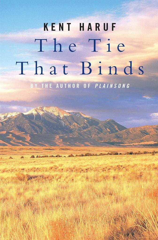 Produktbild: The Tie That Binds | Kent Haruf
