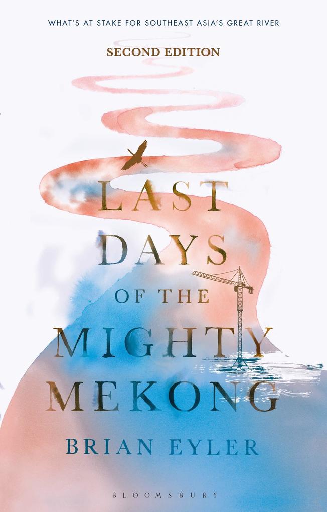 Produktbild: Last Days of the Mighty Mekong | Brian Eyler