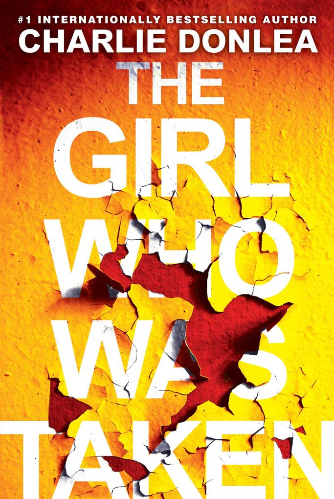 Produktbild: The Girl Who Was Taken | Charlie Donlea