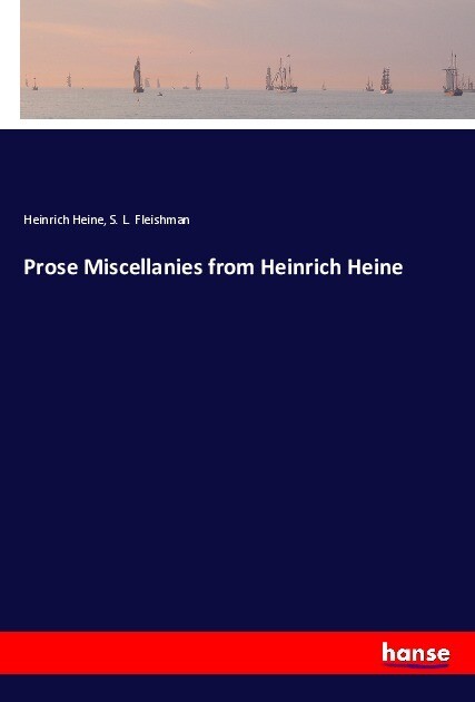 Produktbild: Prose Miscellanies from Heinrich Heine | Heinrich Heine, S. L. Fleishman