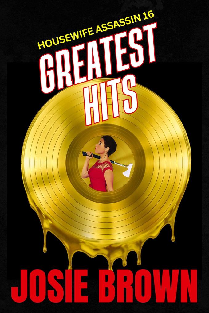 Produktbild: The Housewife Assassin's Greatest Hits | Josie Brown