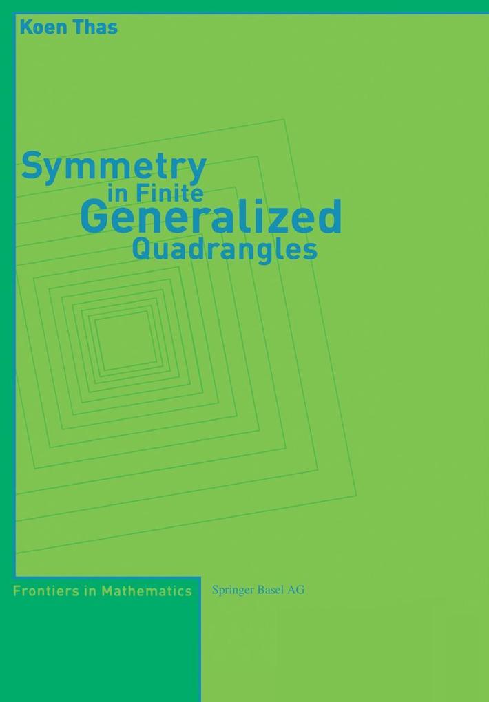 Produktbild: Symmetry in Finite Generalized Quadrangles | Koen Thas