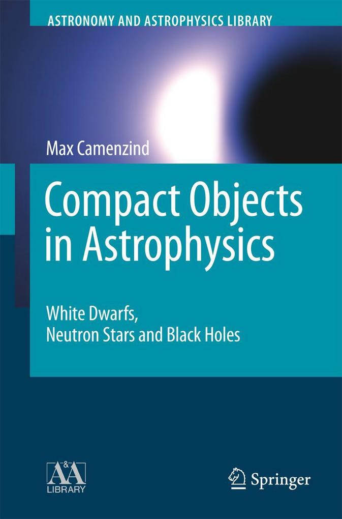 Produktbild: Compact Objects in Astrophysics | Max Camenzind