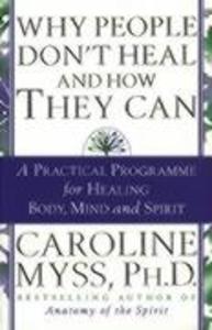 Produktbild: Why People Don't Heal And How They Can | Caroline Myss
