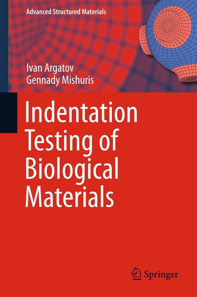 Produktbild: Indentation Testing of Biological Materials | Ivan Argatov, Gennady Mishuris