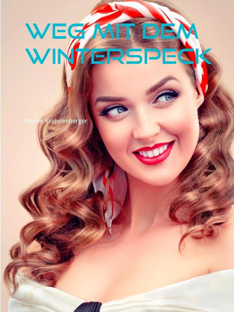 Produktbild: Weg mit dem Winterspeck | Marion Krohnenberger