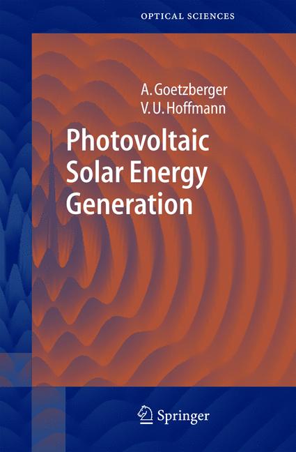 Weitere Ansicht: Photovoltaic Solar Energy Generation | Adolf Goetzberger, Volker Uwe Hoffmann