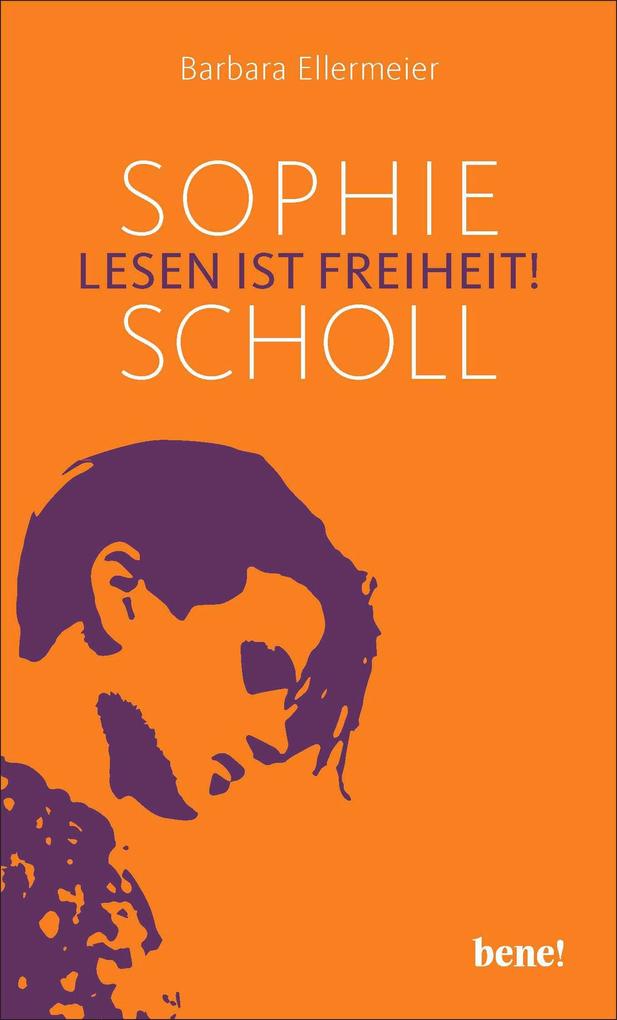 Produktbild: Sophie Scholl - Lesen ist Freiheit | Barbara Ellermeier