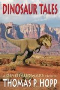 Produktbild: Dinosaur Tales (Dinosaur Wars, #4) | Thomas P Hopp