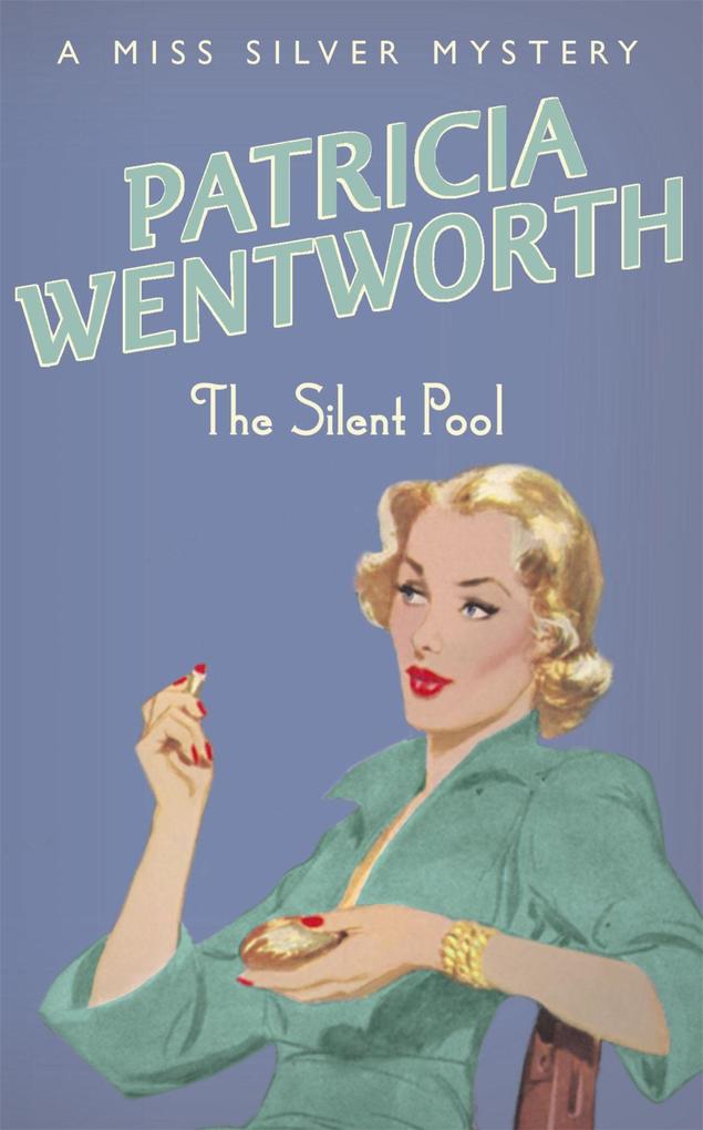 Produktbild: The Silent Pool | Patricia Wentworth