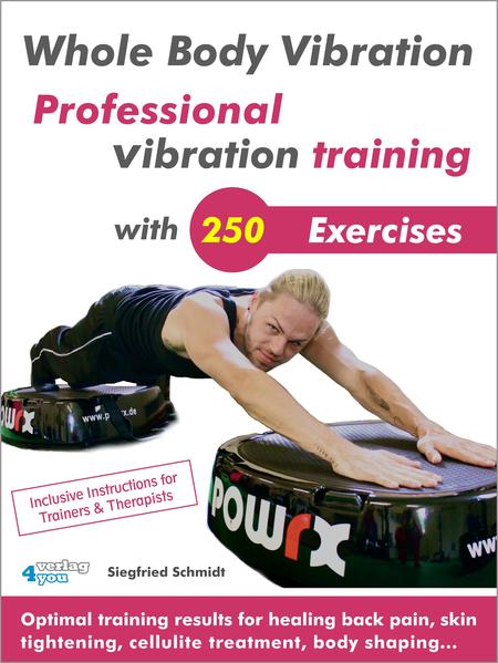 Produktbild: Whole Body Vibration. Professional vibration training with 250 Exercises | Siegfried Schmidt