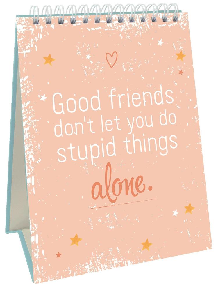 Weitere Ansicht: Es heißt Freundschaft, weil man mit Freunden alles schafft.