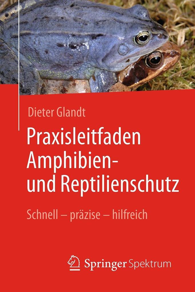 Produktbild: Praxisleitfaden Amphibien- und Reptilienschutz | Dieter Glandt