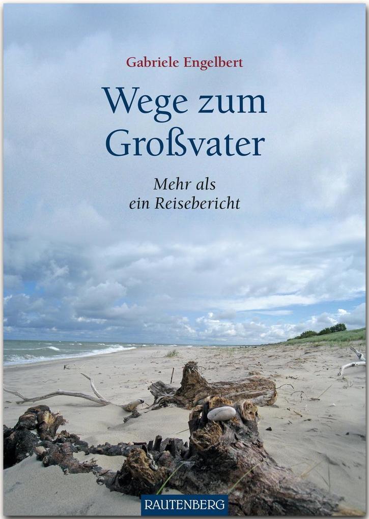Produktbild: Wege zum Großvater | Gabriele Engelbert