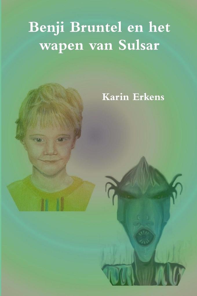 Produktbild: Benji Bruntel en het wapen van Sulsar | Karin Erkens
