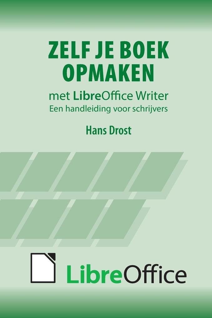 Produktbild: Zelf je boek opmaken met LibreOffice Writer | Hans Drost