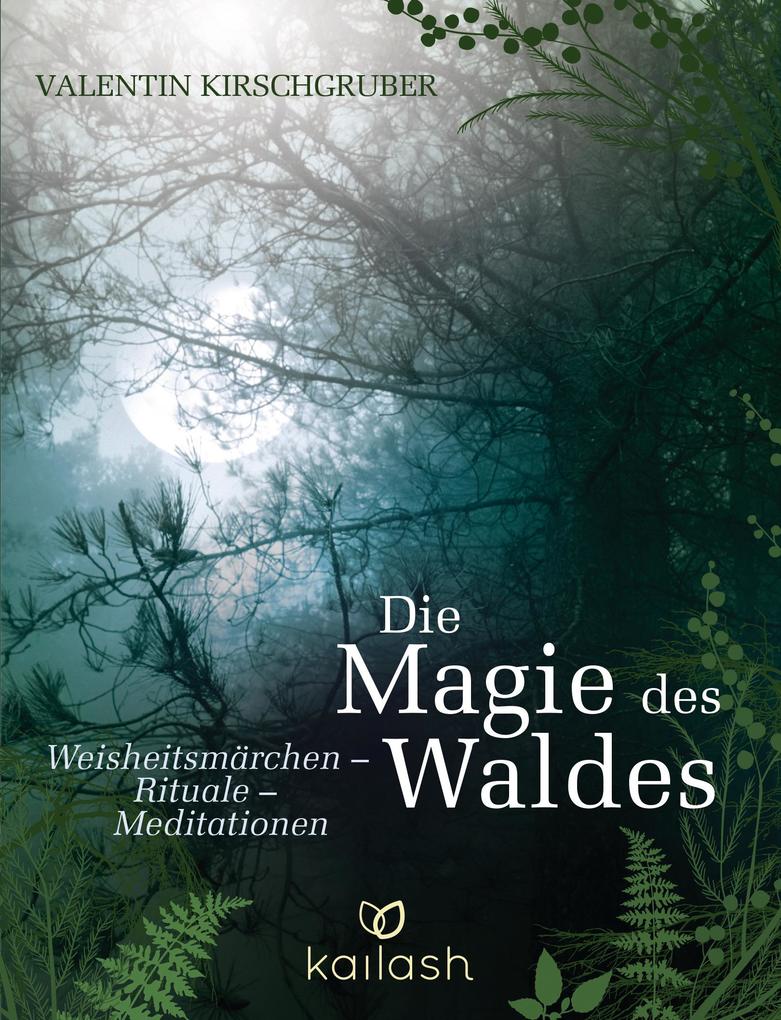 Produktbild: Die Magie des Waldes | Valentin Kirschgruber