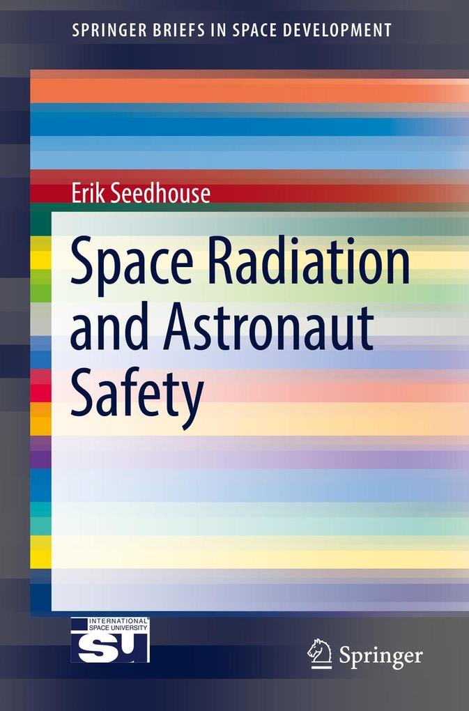 Produktbild: Space Radiation and Astronaut Safety | Erik Seedhouse