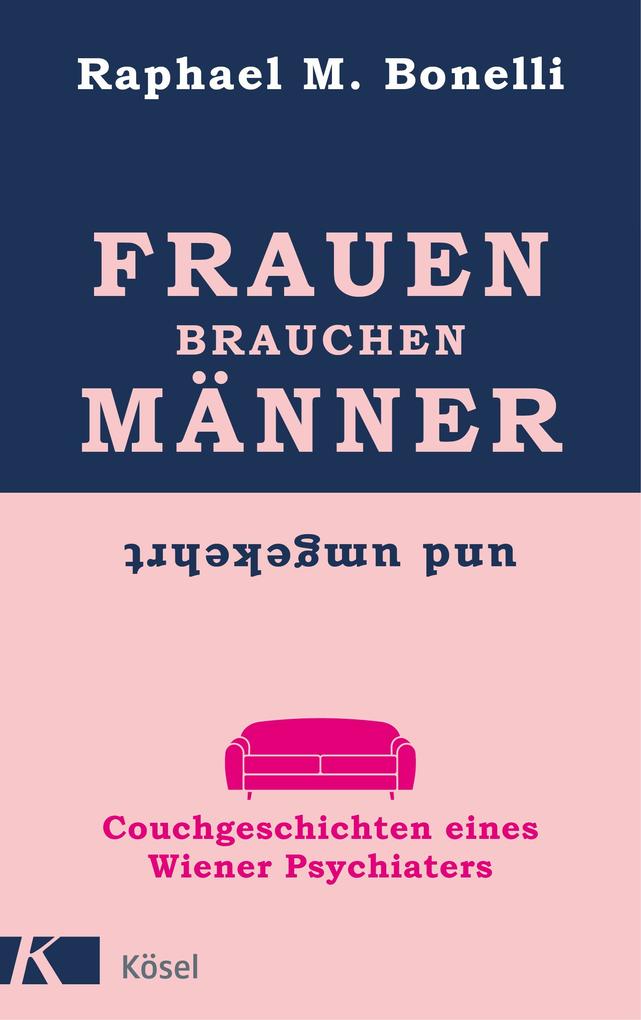 Produktbild: Frauen brauchen Männer (und umgekehrt) | Raphael M. Bonelli
