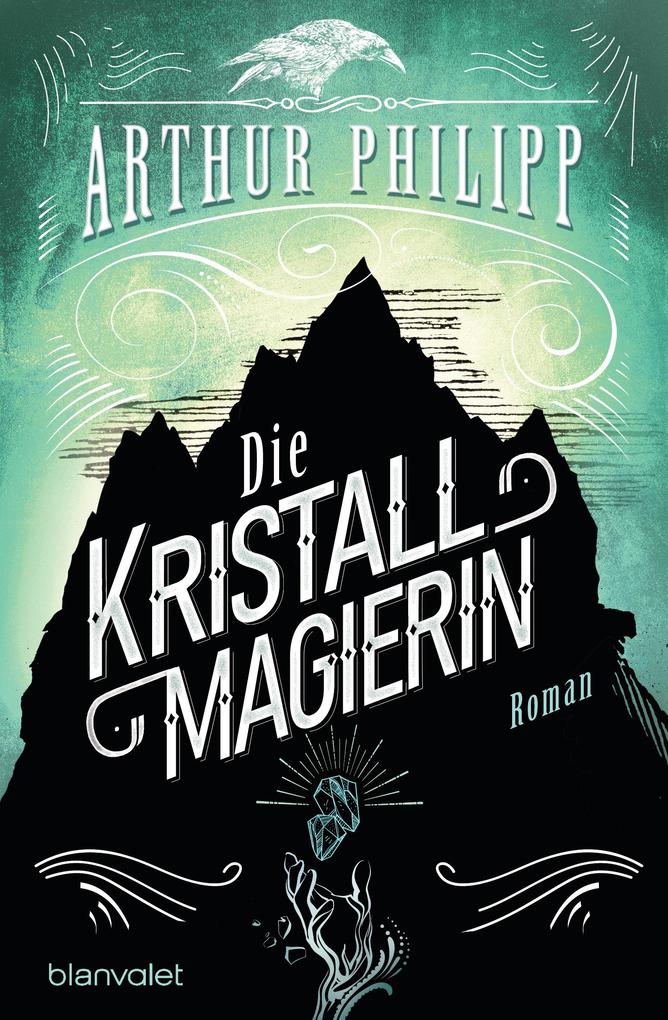 Produktbild: Die Kristallmagierin | Arthur Philipp