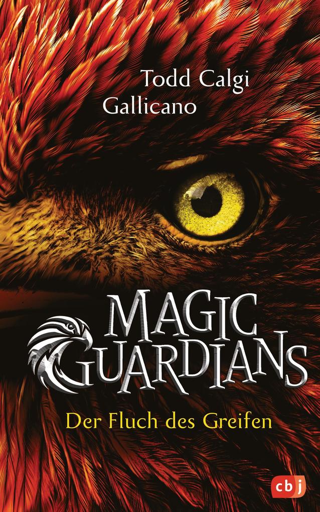 Produktbild: Magic Guardians - Der Fluch des Greifen | Todd Calgi Gallicano