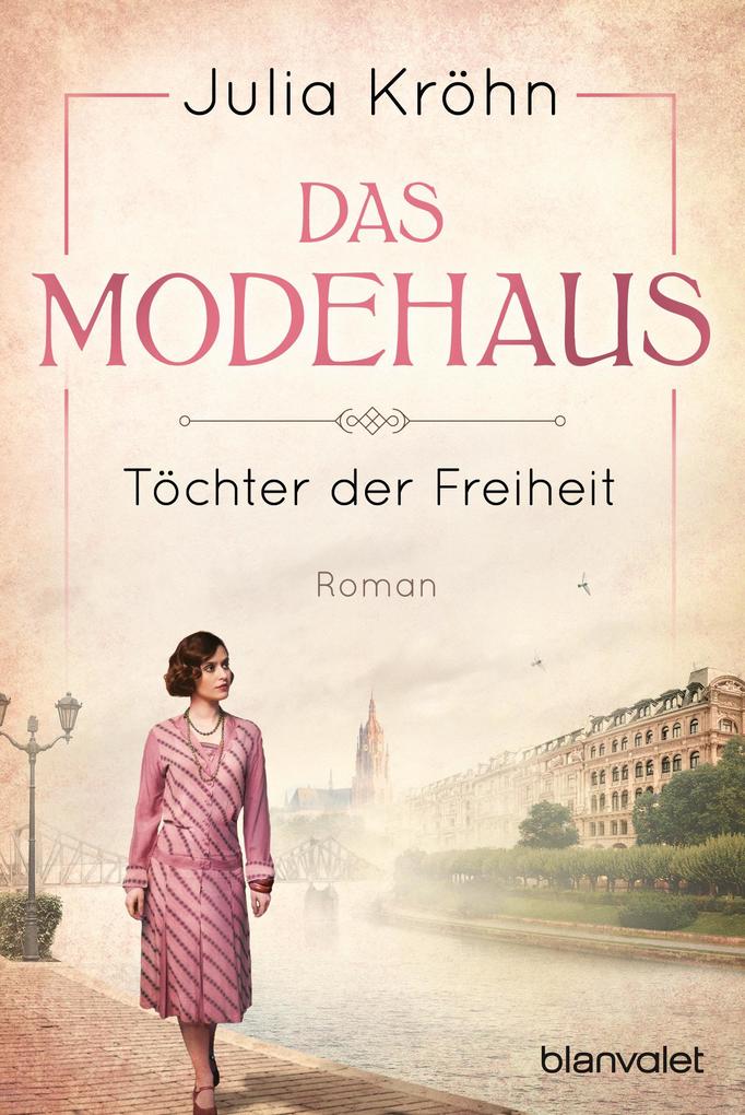 Produktbild: Das Modehaus - Töchter der Freiheit | Julia Kröhn