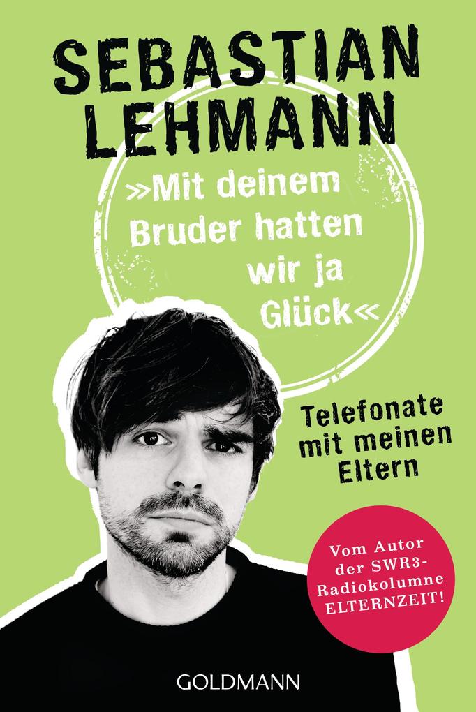 Produktbild: "Mit deinem Bruder hatten wir ja Glück" | Sebastian Lehmann