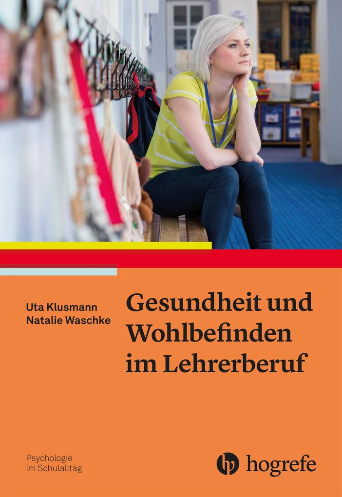 Produktbild: Gesundheit und Wohlbefinden im Lehrerberuf | Uta Klusmann, Natalie Waschke