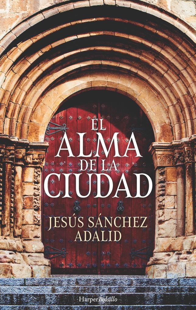 Produktbild: El alma de la ciudad | Jesús Sánchez Adalid