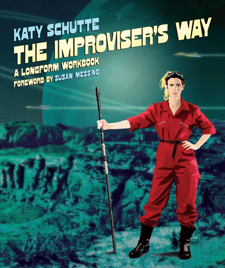 Produktbild: The Improviser's Way | Katy Schutte