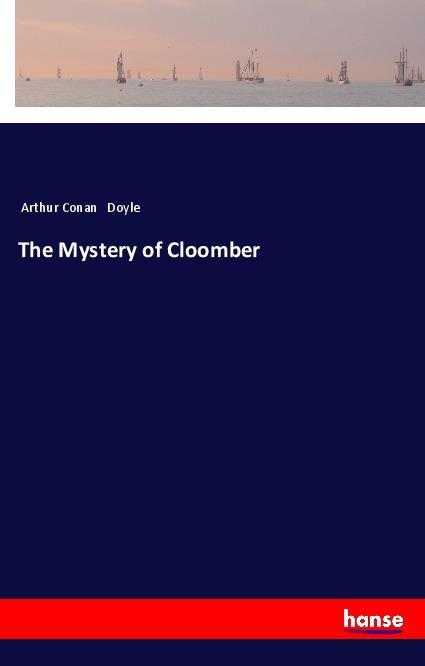 Produktbild: The Mystery of Cloomber | Arthur Conan Doyle