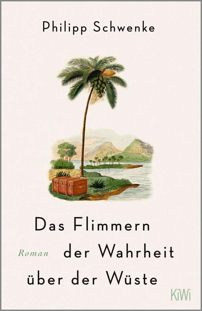 Produktbild: Das Flimmern der Wahrheit über der Wüste | Philipp Schwenke