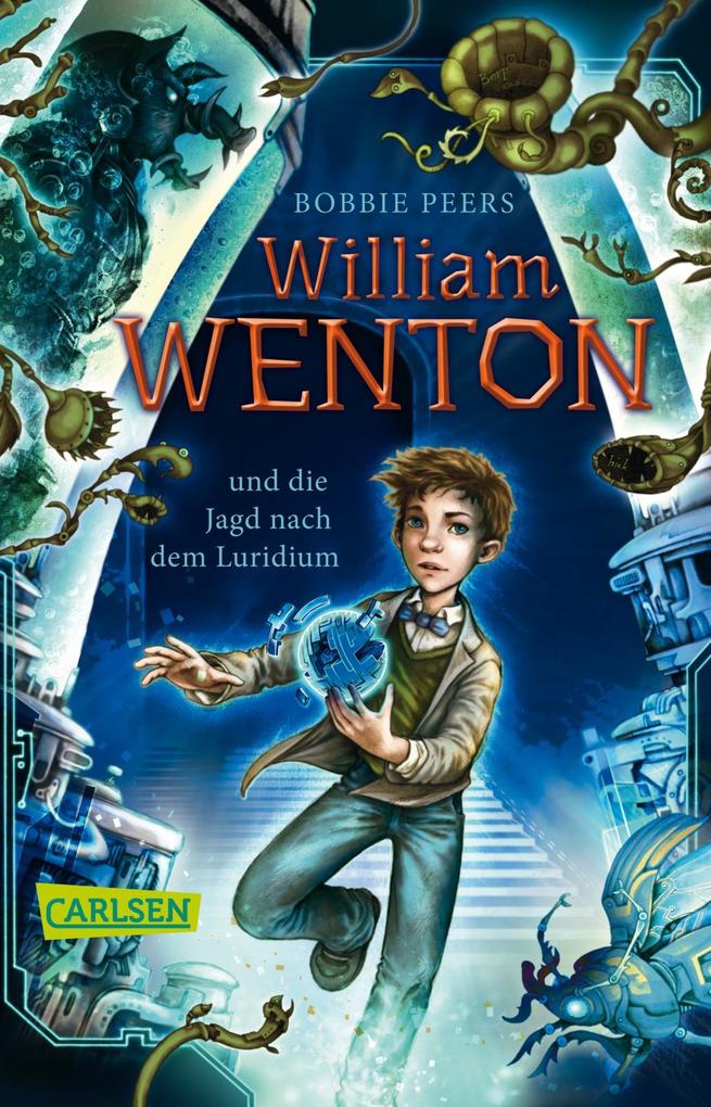 Produktbild: William Wenton 1: William Wenton und die Jagd nach dem Luridium | Bobbie Peers