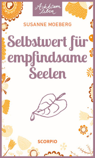 Produktbild: Selbstwert für empfindsame Seelen | Susanne Moeberg