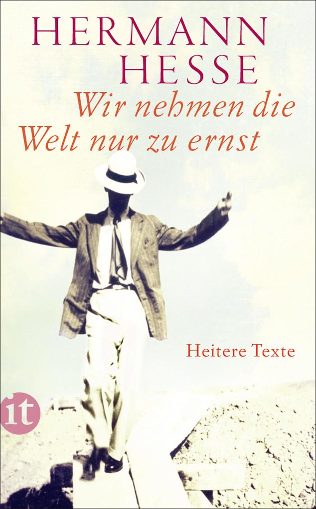 Produktbild: Wir nehmen die Welt nur zu ernst | Hermann Hesse