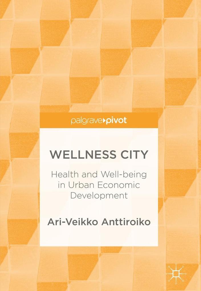 Produktbild: Wellness City | Ari-Veikko Anttiroiko