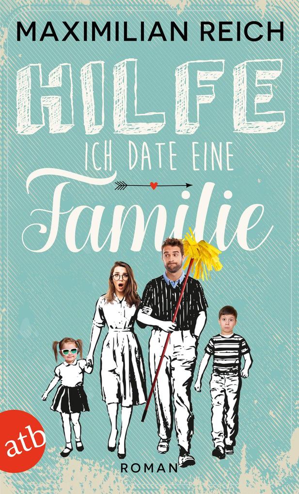 Produktbild: Hilfe, ich date eine Familie! | Maximilian Reich
