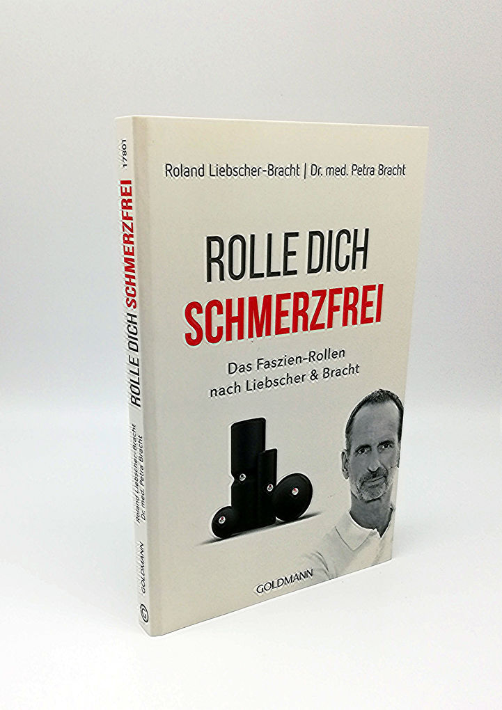 Weitere Ansicht: Rolle dich schmerzfrei | Petra Bracht, Roland Liebscher-Bracht