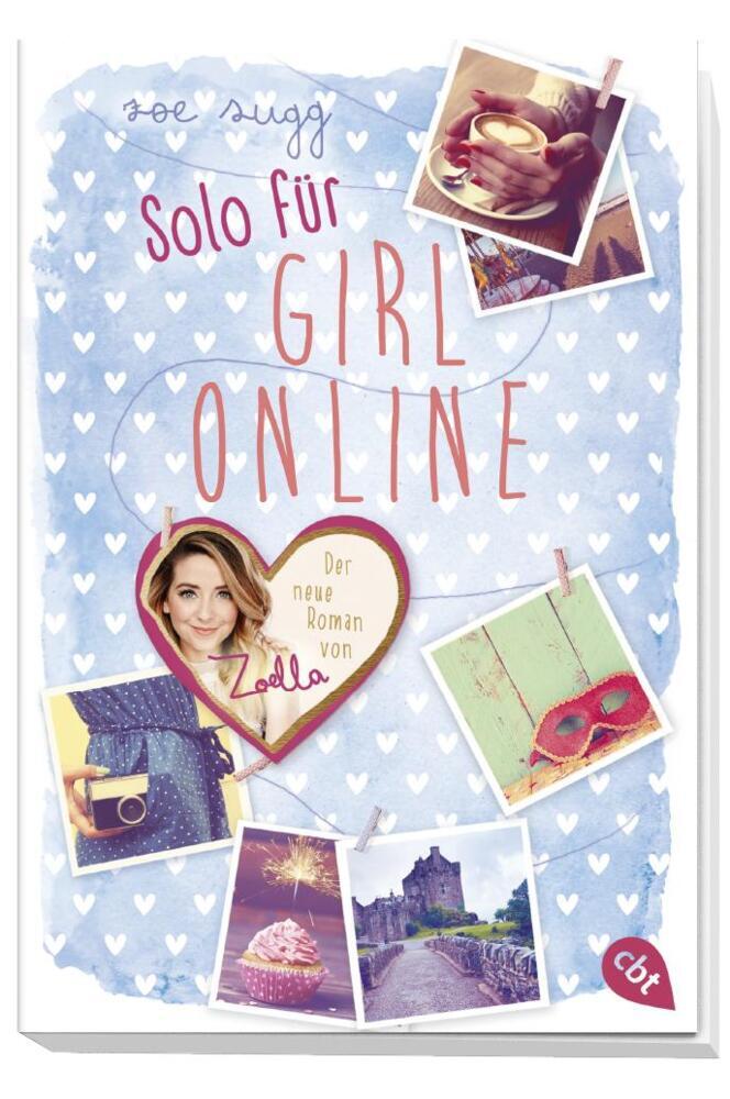 Weitere Ansicht: Solo für Girl Online | Zoe Sugg, Zoe Sugg alias Zoella