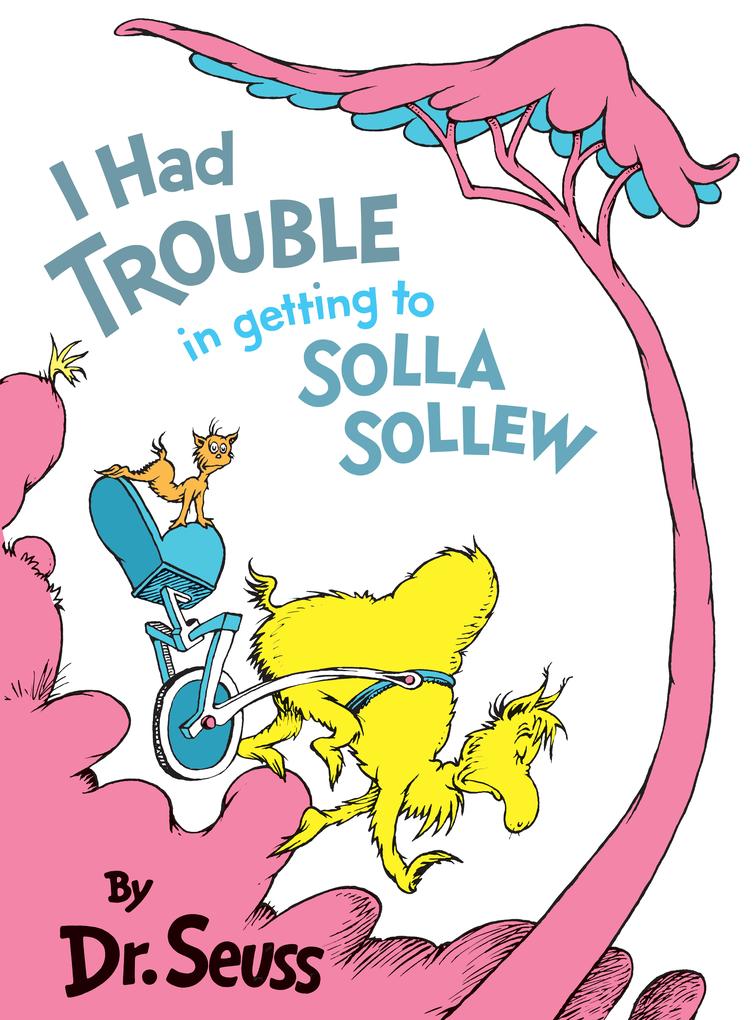 Produktbild: I Had Trouble in Getting to Solla Sollew | Seuss