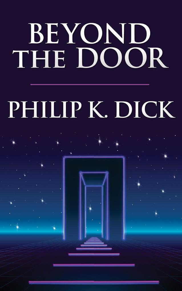 Produktbild: Beyond the Door | Philip K. Dick