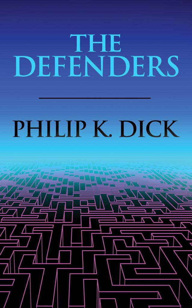 Produktbild: The Defenders | Philip K. Dick