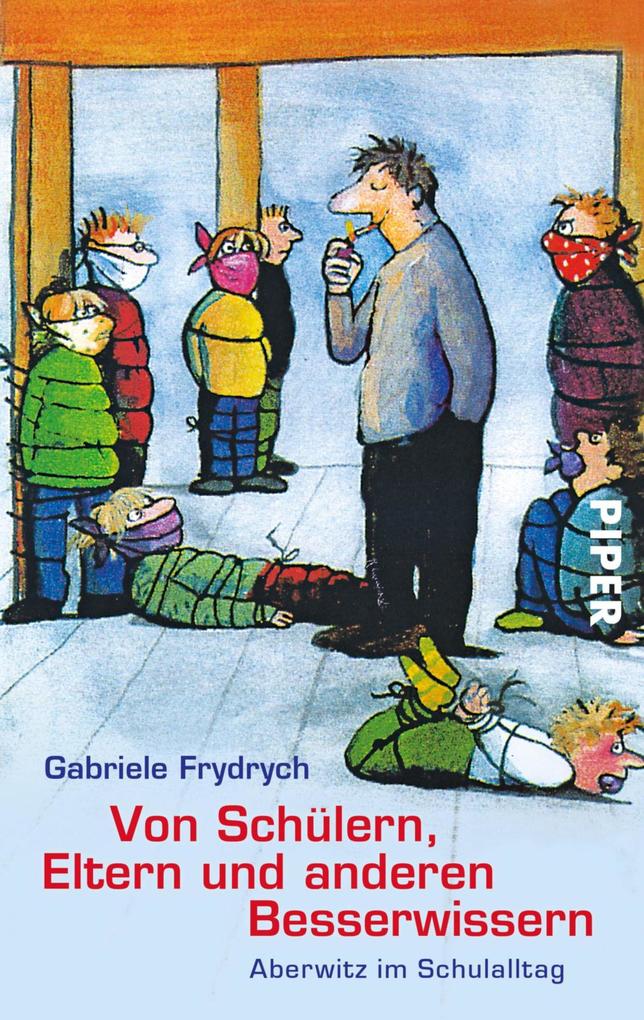 Produktbild: Von Schülern, Eltern und anderen Besserwissern | Gabriele Frydrych