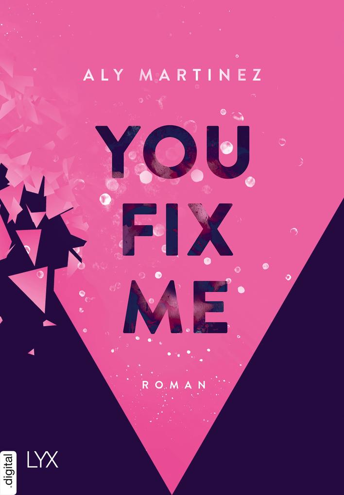 Produktbild: You Fix Me | Aly Martinez